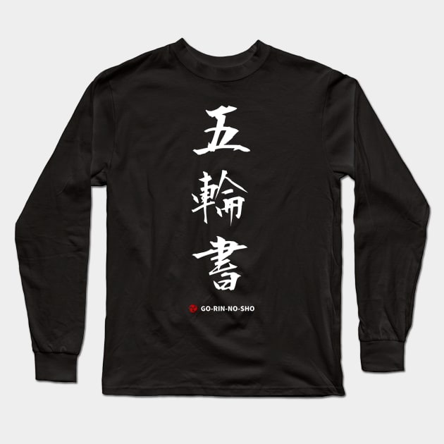 The Book of Five Rings (GO RIN NO SHO) MIYAMOTO MUSASHI Long Sleeve T-Shirt by Rules of the mind